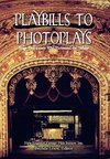 Playbills to Photoplays