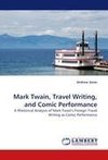 Mark Twain, Travel Writing, and Comic Performance