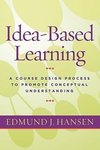 Hansen, E:  Idea-Based Learning