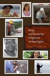 Being and Becoming Indigenous Archaeologists