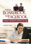 From Boardbook to Facebook