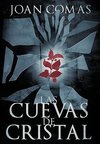 Las Cuevas de Cristal