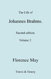 The Life of Johannes Brahms. Revised, Second edition. (Volume 2).