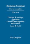 ¿uvres complètes, V, Principes de politique applicables à tous les gouvernements représentatifs