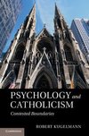 Kugelmann, R: Psychology and Catholicism