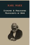 Economic & Philosophic Manuscripts of 1844