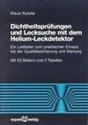 Dichtheitsprüfung und Lecksuche mit dem Helium-Leckdetektor