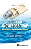 Beyond the Knowledge Trap