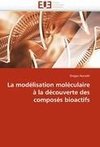 La modélisation moléculaire à la découverte des composés bioactifs