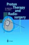 Proton Therapy and Radiosurgery