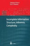 Incomplete Information: Structure, Inference, Complexity