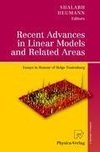 Recent Advances in Linear Models and Related Areas