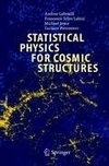 Statistical Physics for Cosmic Structures