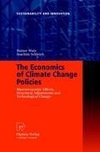 The Economics of Climate Change Policies