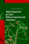 Microorganisms in Soils: Roles in Genesis and Functions