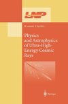 Physics and Astrophysics of Ultra High Energy Cosmic Rays