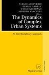 The Dynamics of Complex Urban Systems