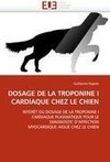 DOSAGE DE LA TROPONINE I CARDIAQUE CHEZ LE CHIEN