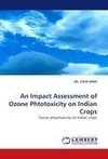 An Impact Assessment of Ozone Phtotoxicity on Indian Crops