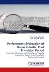 Performance Evaluation of Banks in India: Post Transition Period