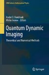 Quantum Dynamic Imaging