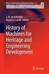 History of Machines for Heritage and Engineering Development