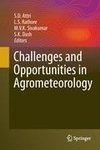 Challenges and Opportunities in Agrometeorology