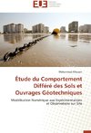 Étude du Comportement Différé des Sols et Ouvrages Géotechniques