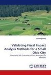 Validating Fiscal Impact Analysis Methods for a Small Ohio City