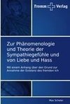 Zur Phänomenologie und Theorie der Sympathiegefühle und von Liebe und Hass