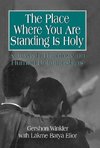 Place Where You Are Standing Is Holy