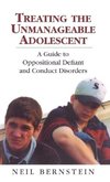 Treating the Unmanageable Adolescent