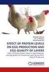 EFFECT OF PROTEIN LEVELS ON EGG PRODUCTION AND EGG QUALITY OF LAYERS