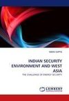 INDIAN SECURITY ENVIRONMENT AND WEST ASIA