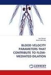 BLOOD VELOCITY PARAMETERS THAT CONTRIBUTE TO FLOW-MEDIATED DILATION