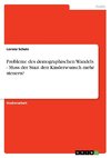 Probleme des demographischen Wandels - Muss der Staat den Kinderwunsch mehr steuern?