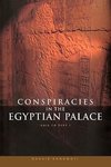 Kanawati, N: Conspiracies in the Egyptian Palace