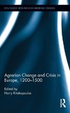 Kitsikopoulos, H: Agrarian Change and Crisis in Europe, 1200