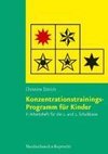 Konzentrationstrainings-Programm für Kinder II, 1. und 2. Schulklasse. Arbeitsheft