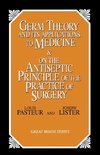 Germ Theory and Its Applications to Medicine and on the Antiseptic Principle of the Practice of Surgery