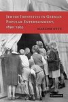 Jewish Identities in German Popular Entertainment, 1890 1933