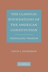 The Classical Foundations of the American Constitution