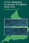 A New Historical Geography of England Before 1600