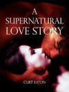 A Supernatural Love Story