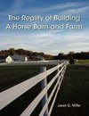 The Reality of Building A Horse Barn and Farm