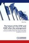 The future of the CFSP and ESDP after the enlargement