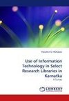 Use of Information Technology in Select Research Libraries in Karnatka