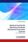 Optimal Control for Nonlinear Parabolic Distributed Parameter Systems