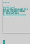 Die Vertauschung des Erstgeburtssegens in der Genesis