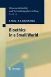 Bioethics in a Small World